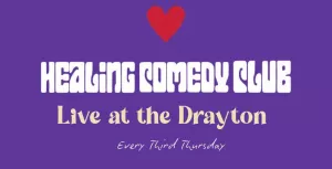 Healing Comedy Club: Live at The Drayton