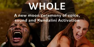 Whole: a new moon ceremony of voice, sound and Kundalini Activation