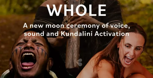 Whole: a new moon ceremony of voice, sound and Kundalini Activation