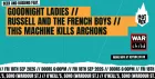 HOT VOX Presents: Goodnight Ladies  Russell and The French Boys  This Machine Kills Archons
