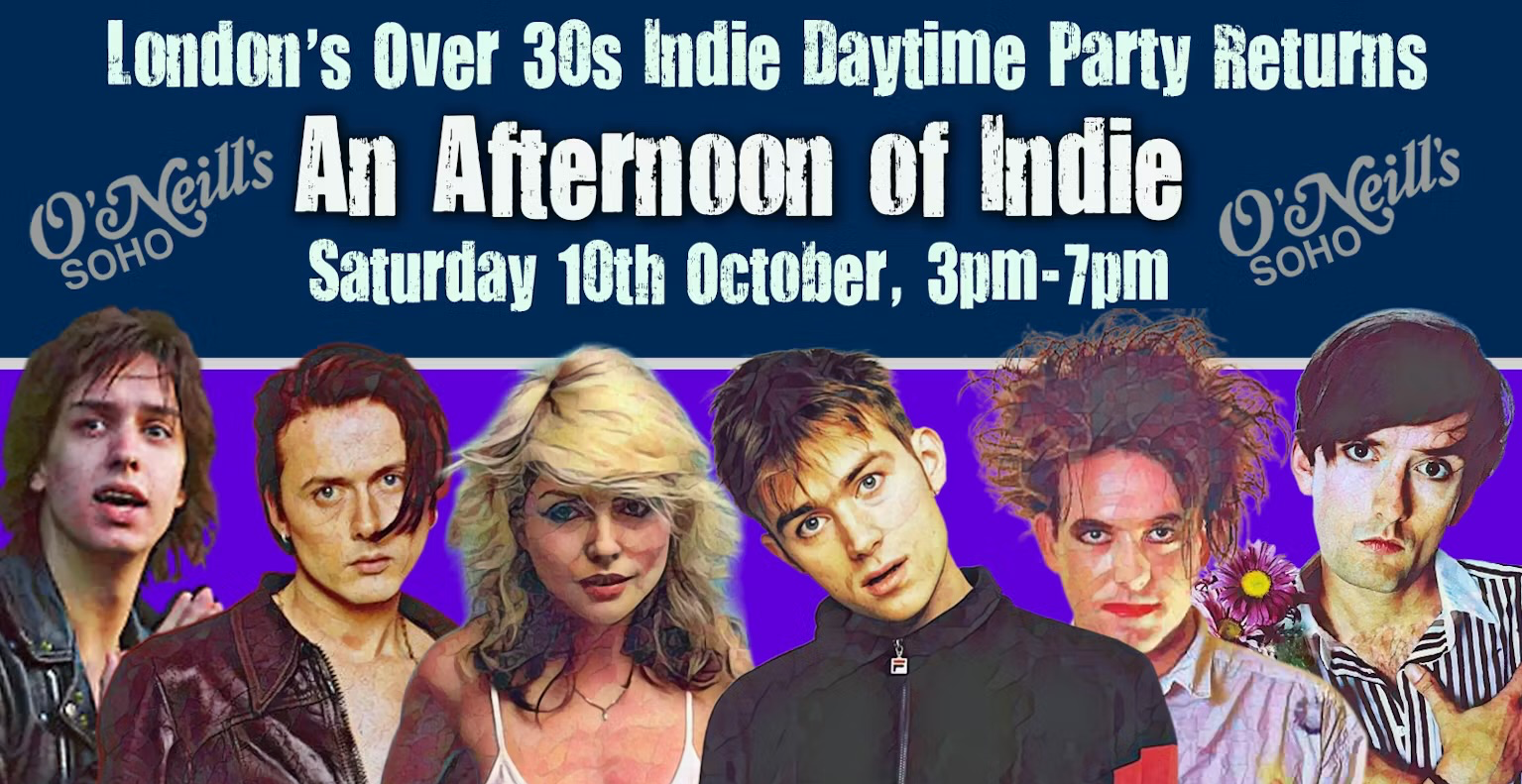 An Afternoon of indie - Indie for the over 30s: 3pm-7pm, 10th October