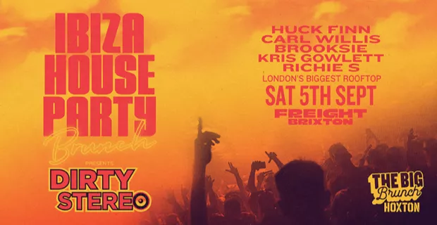 Ibiza House Party Brunch Presents Dirty Stereo