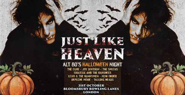 Just Like Heaven: Alt 80’s Halloween Night (London)