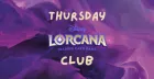 Thursday Lorcana Club