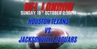 NFL London: Houston Texans vs. Jacksonville Jaguars