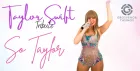 💖✨ SO TAYLOR – A Tribute to Taylor Swift ✨💖