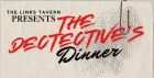 The Detectives Dinner