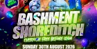 Bashment Shoreditch Party - Free Before Midnight