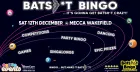 Batshxt Bingo @ Mecca Wakefield