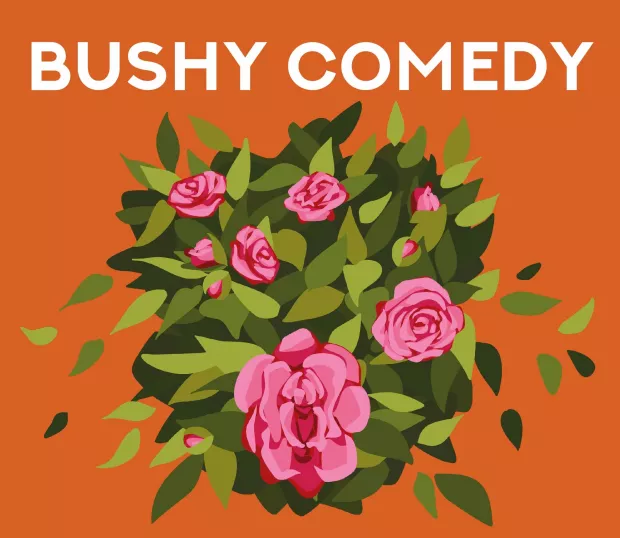 Bushy Comedy