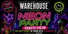 The Warehouse - Neon Party  DJ Night