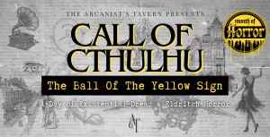 Month of Horror: CALL OF CTHULHU: THE BALL OF THE YELLOW SIGN