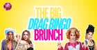 The Big Drag Bingo Brunch- SOHO