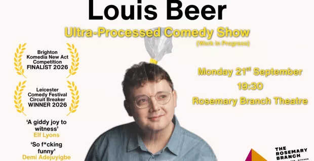 Louis Beer: Ultra-Processed Comedy Show (Work-in-Progress)
