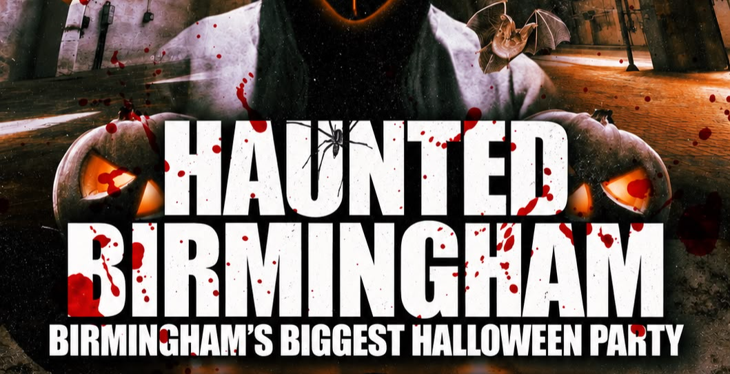 Haunted Birmingham - Birmingham's Biggest Halloween Party