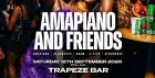 AMAPIANO & FRIENDS - Amapiano & Afrobeats in Shoreditch