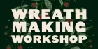 Christmas Wreath Making