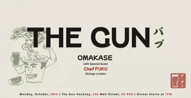 OMAKASE @ The Gun with CHEF FUKU (Dinings London)