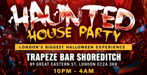 HAUNTED HOUSE PARTY - London’s Biggest Halloween Experience
