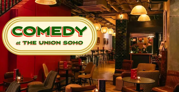 Comedy at The Union, Soho