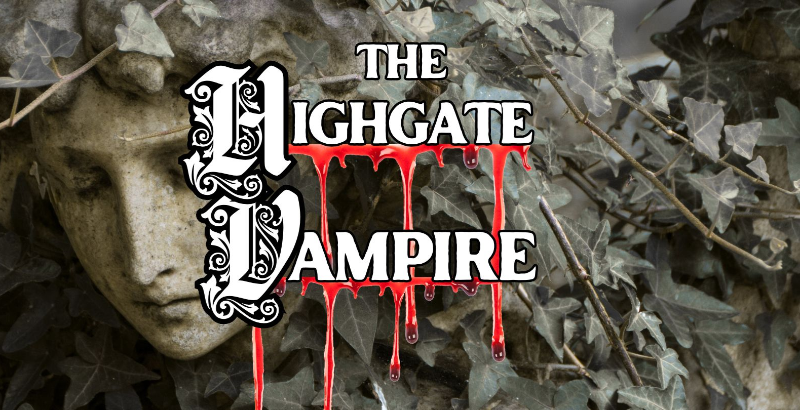 Secret Storytelling: The Highgate Vampire