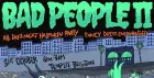 Good People presents Bad People 2
